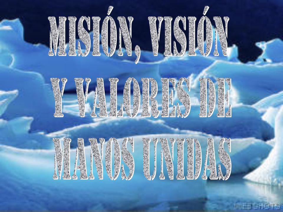MISIÓN, VISIÓN Y VALORES DE MANOS UNIDAS