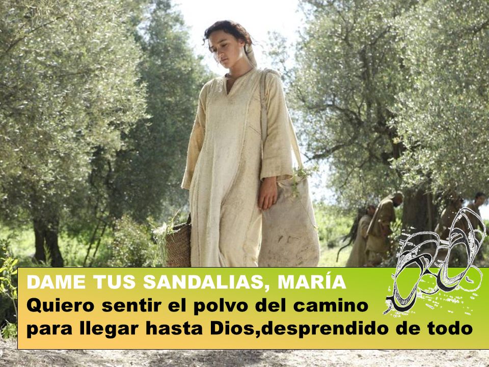 DAME TUS SANDALIAS, MARÍA