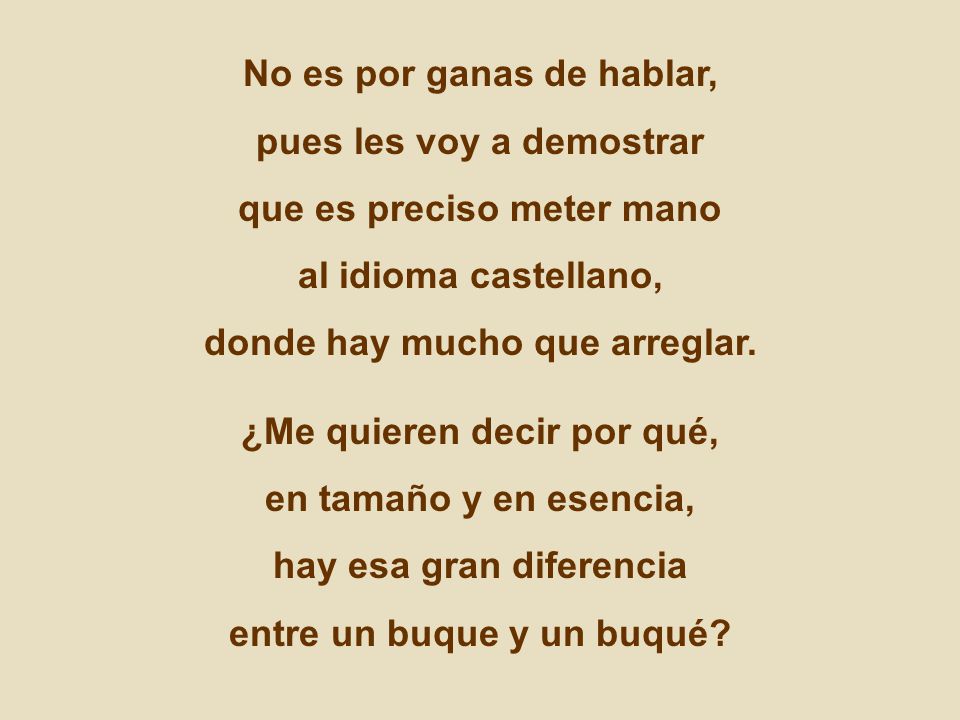 No es por ganas de hablar, pues les voy a demostrar