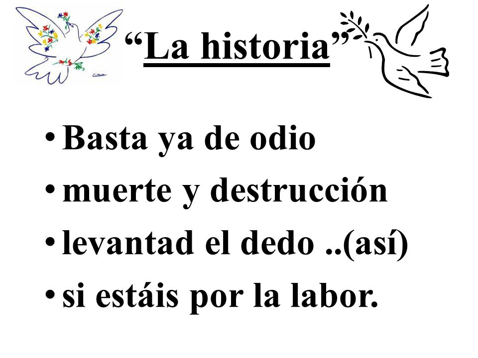 La historia Basta ya de odio muerte y destrucción