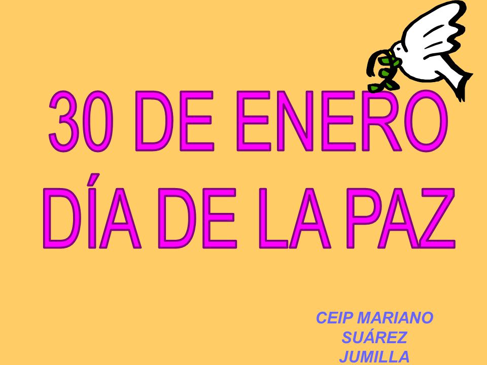 30 DE ENERO DÍA DE LA PAZ CEIP MARIANO SUÁREZ JUMILLA