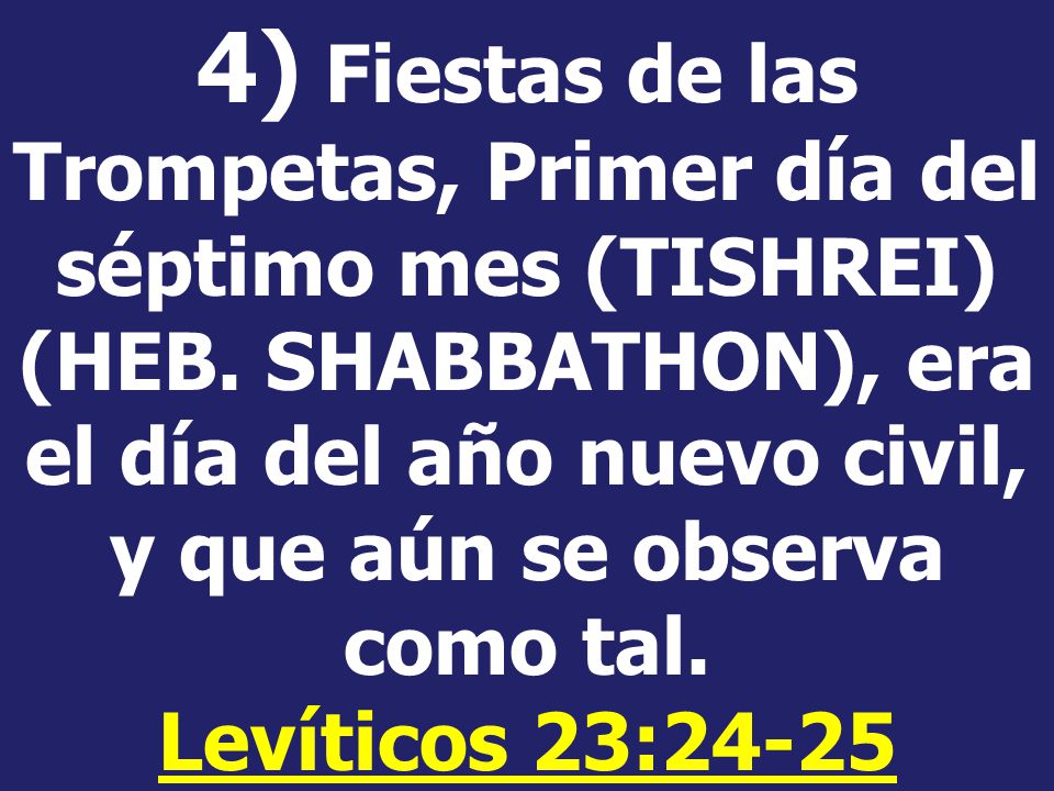 4) Fiestas de las Trompetas, Primer día del séptimo mes (TISHREI) (HEB