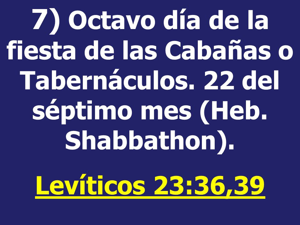 7) Octavo día de la fiesta de las Cabañas o Tabernáculos