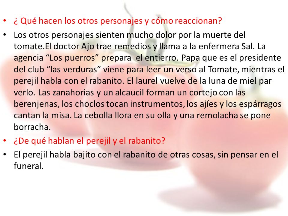 ¿ Qué hacen los otros personajes y cómo reaccionan