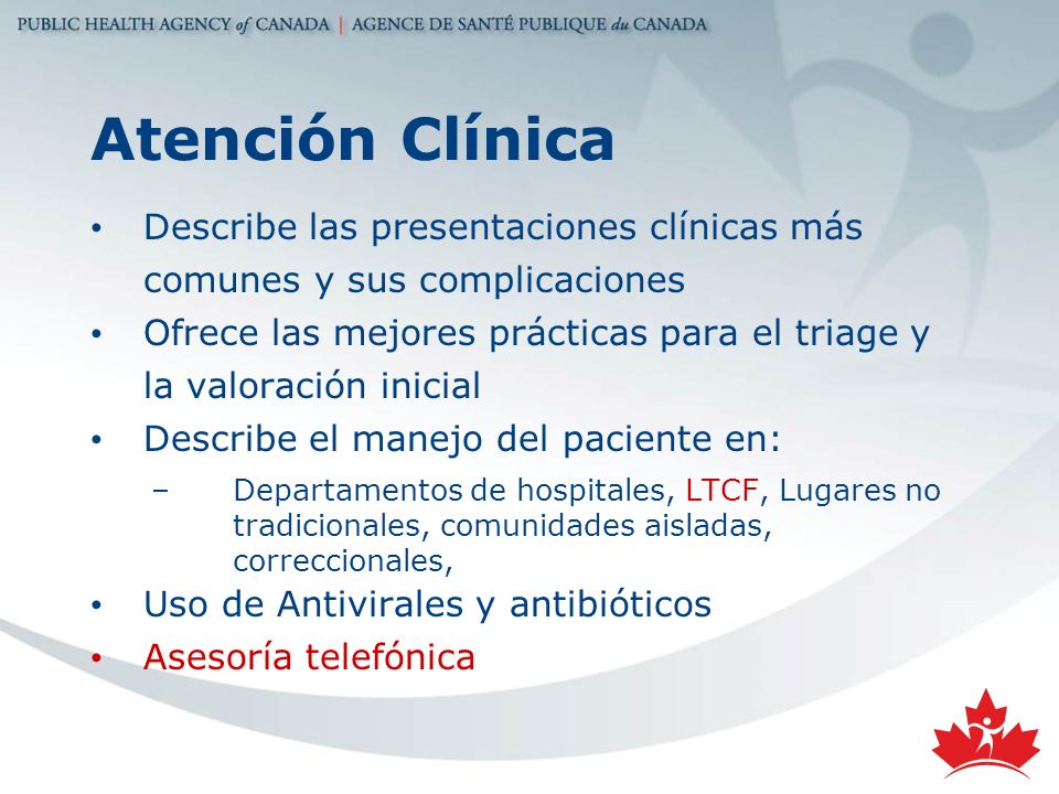 Atención Clínica Describe las presentaciones clínicas más comunes y sus complicaciones.