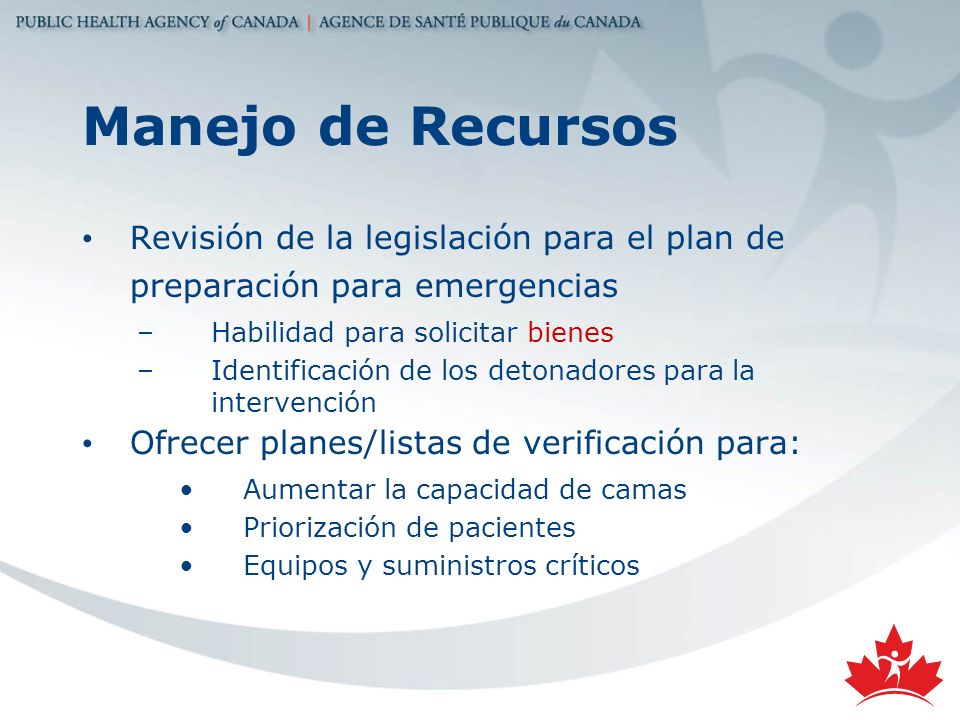 Manejo de Recursos Revisión de la legislación para el plan de preparación para emergencias. Habilidad para solicitar bienes.