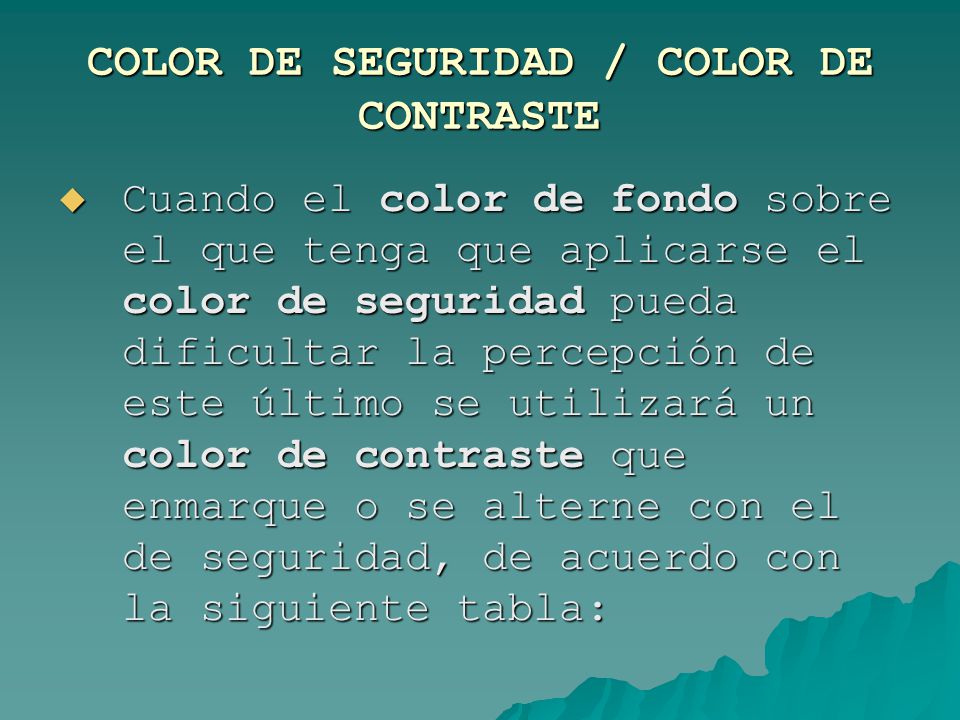COLOR DE SEGURIDAD / COLOR DE CONTRASTE