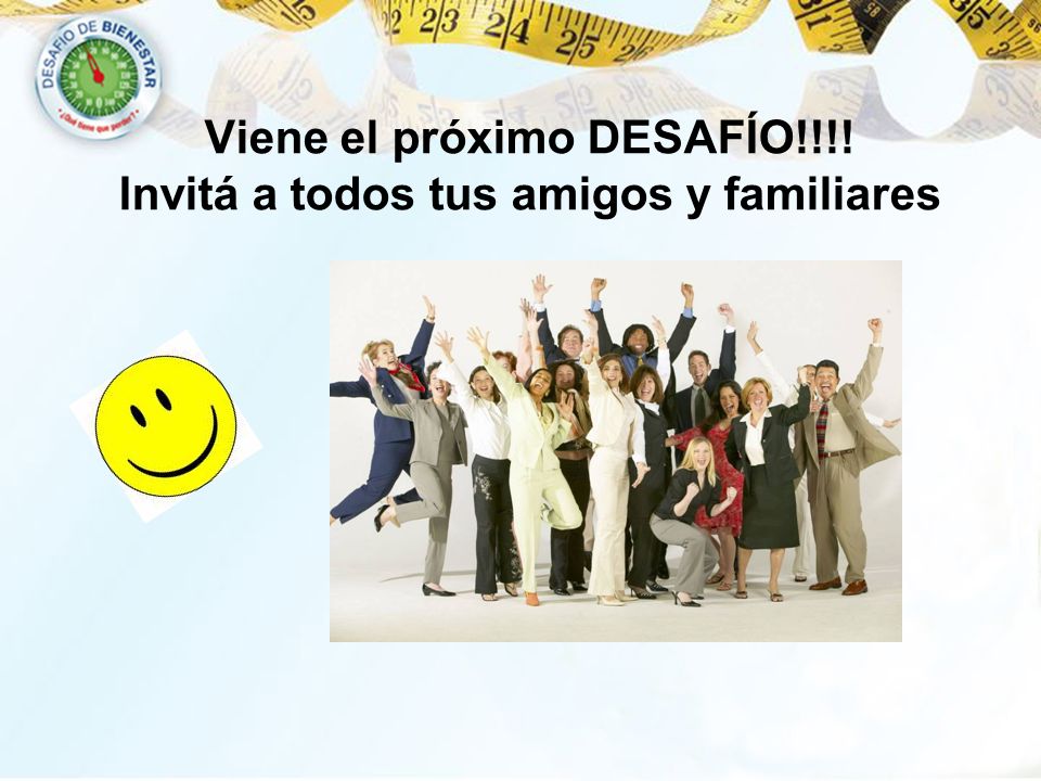 Viene el próximo DESAFÍO!!!! Invitá a todos tus amigos y familiares