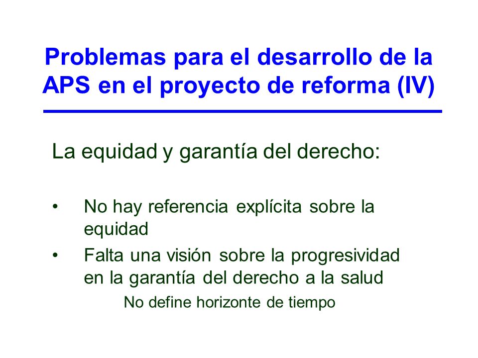 Problemas para el desarrollo de la APS en el proyecto de reforma (IV)