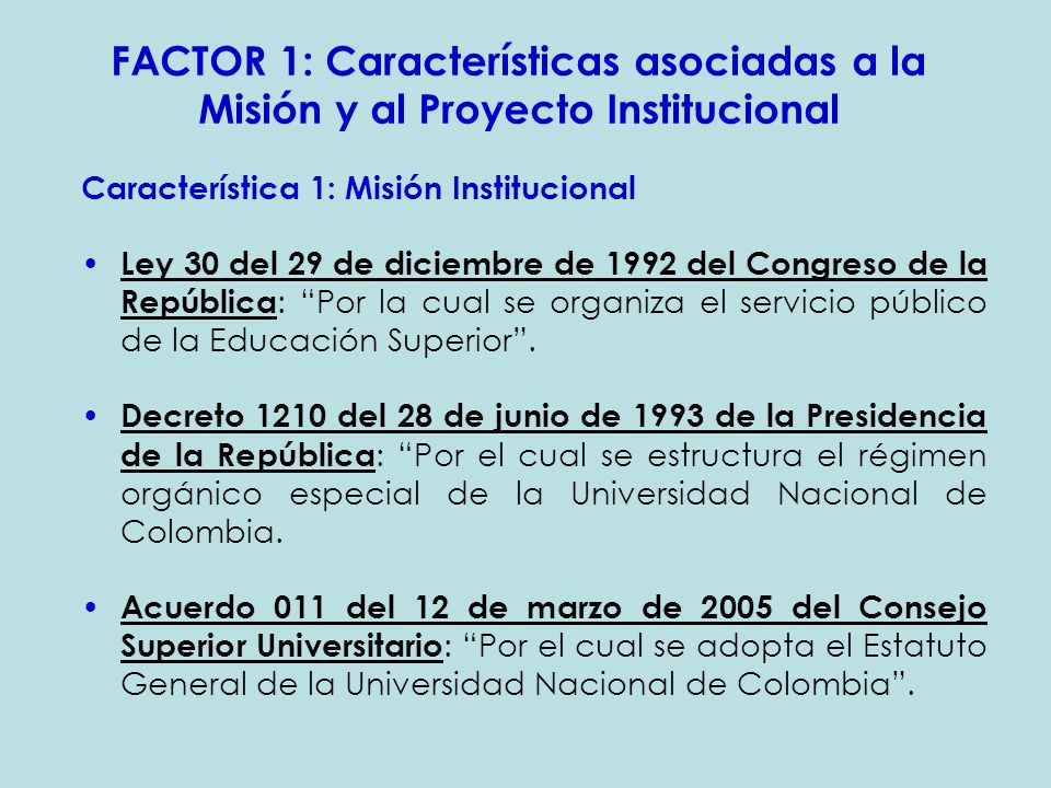 FACTOR 1: Características asociadas a la Misión y al Proyecto Institucional