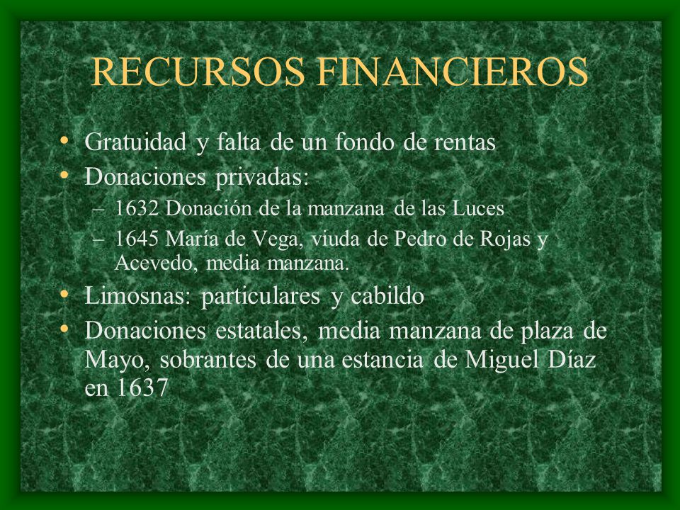 RECURSOS FINANCIEROS Gratuidad y falta de un fondo de rentas