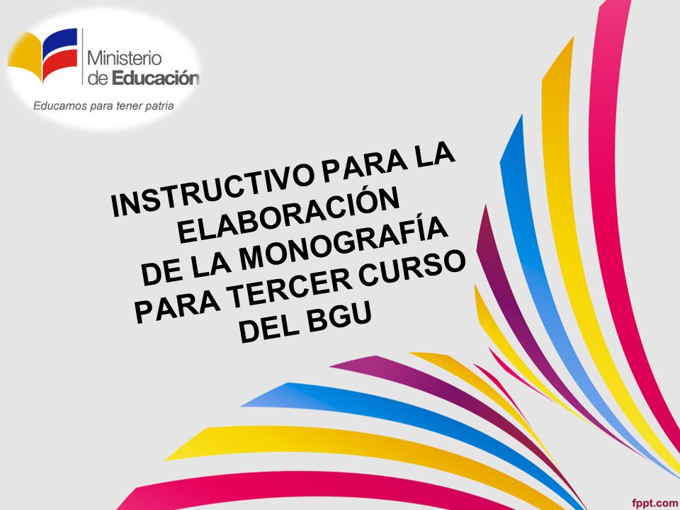 INSTRUCTIVO PARA LA ELABORACIÓN DE LA MONOGRAFÍA PARA TERCER CURSO DEL BGU
