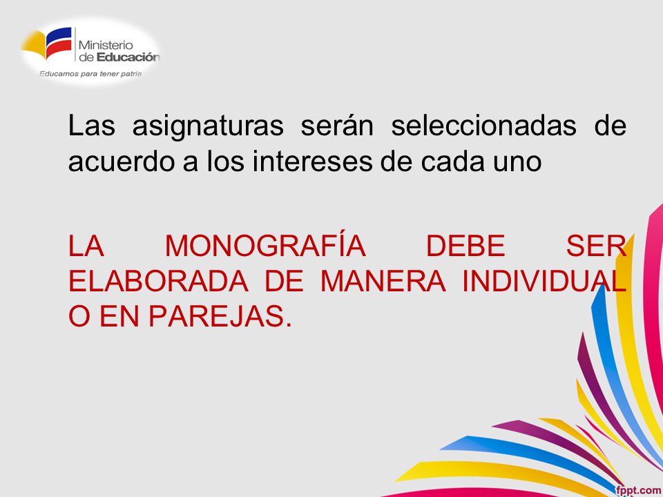Las asignaturas serán seleccionadas de acuerdo a los intereses de cada uno