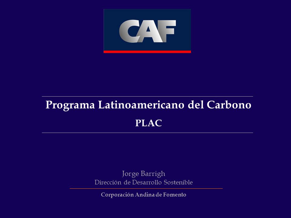 Programa Latinoamericano del Carbono Corporación Andina de Fomento
