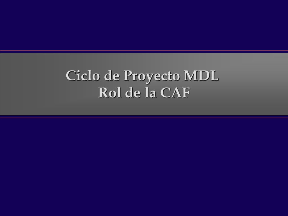 Ciclo de Proyecto MDL Rol de la CAF