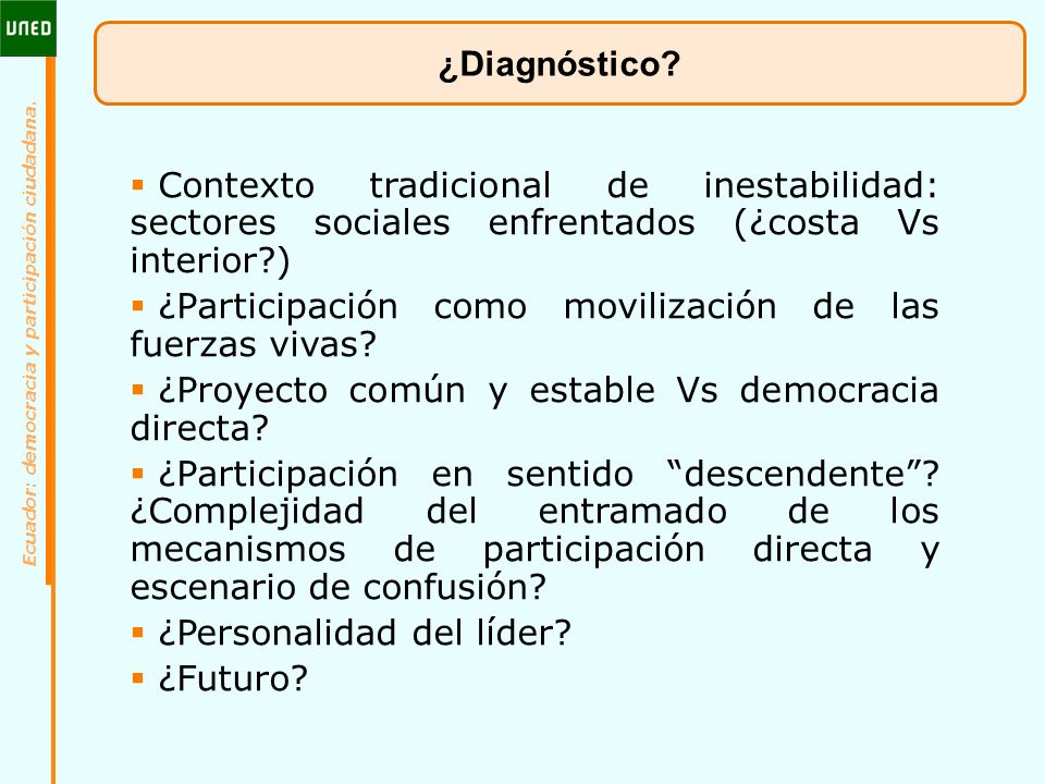 ¿Diagnóstico Contexto tradicional de inestabilidad: sectores sociales enfrentados (¿costa Vs interior )