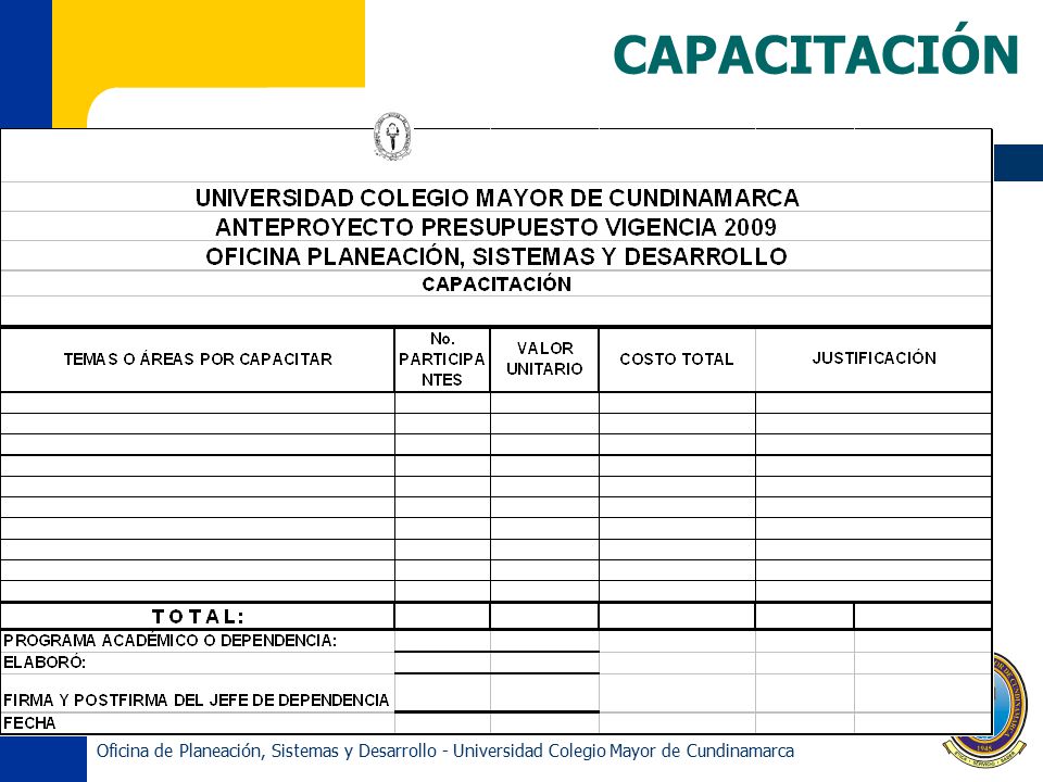 CAPACITACIÓN Oficina de Planeación, Sistemas y Desarrollo - Universidad Colegio Mayor de Cundinamarca.