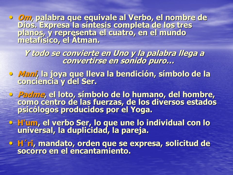 Om, palabra que equivale al Verbo, el nombre de Dios