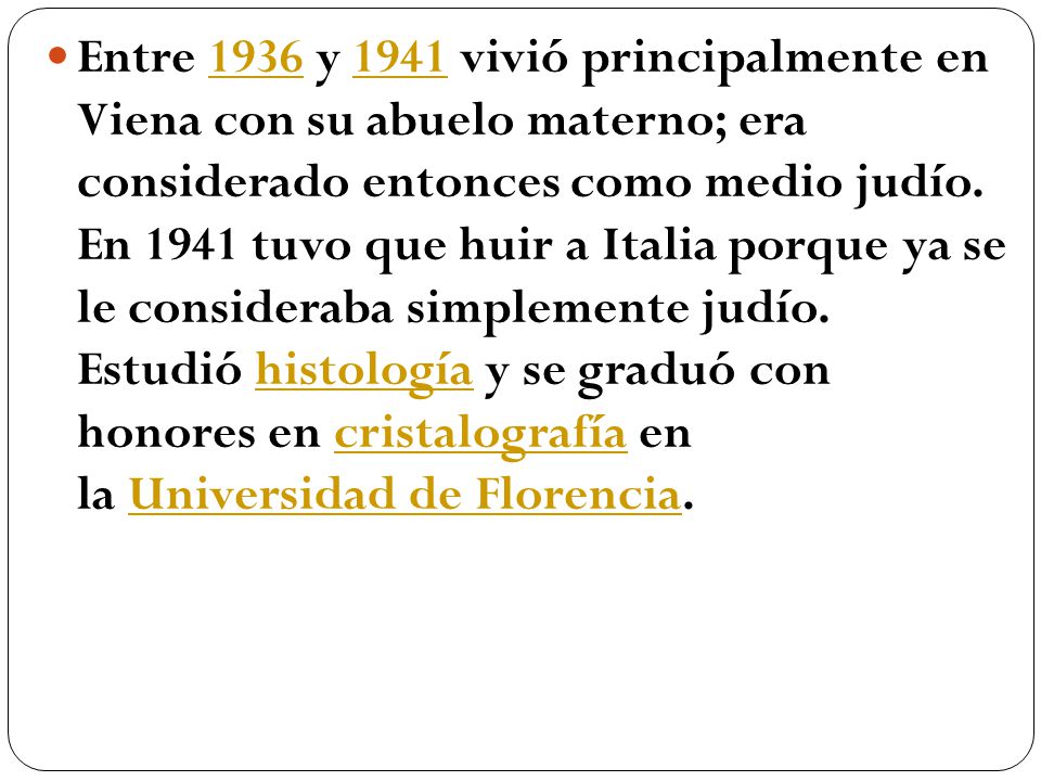 Entre 1936 y 1941 vivió principalmente en Viena con su abuelo materno; era considerado entonces como medio judío.