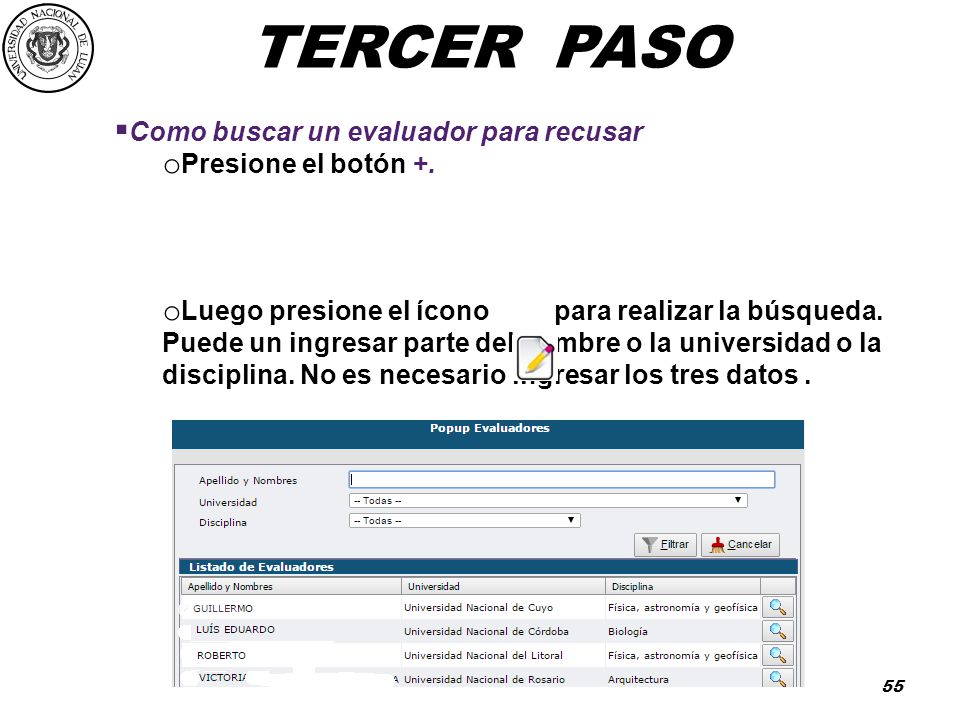TERCER PASO Como buscar un evaluador para recusar Presione el botón +.