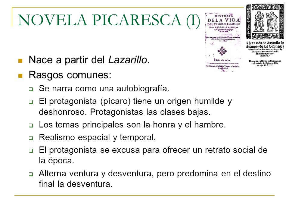 NOVELA PICARESCA (I) Nace a partir del Lazarillo. Rasgos comunes: