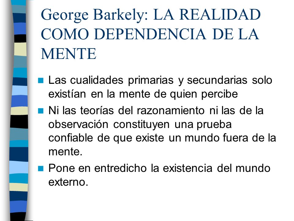George Barkely: LA REALIDAD COMO DEPENDENCIA DE LA MENTE