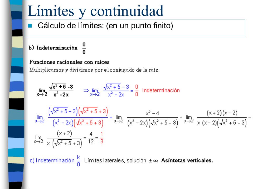 Límites y continuidad Cálculo de límites: (en un punto finito)