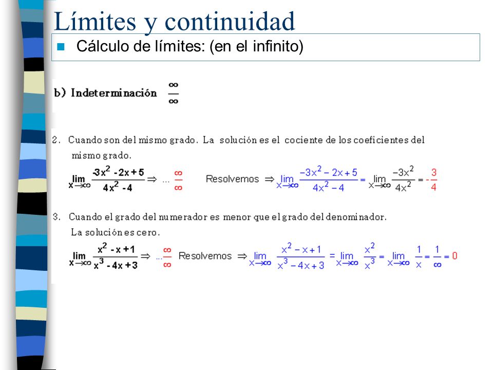 Límites y continuidad Cálculo de límites: (en el infinito)