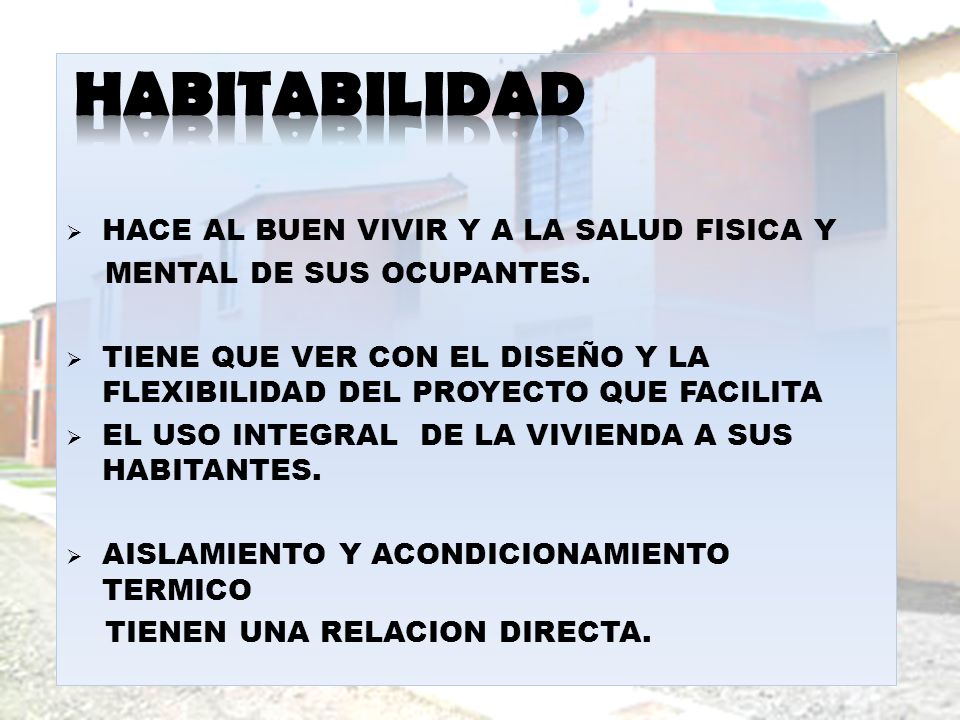 HABITABILIDAD HACE AL BUEN VIVIR Y A LA SALUD FISICA Y