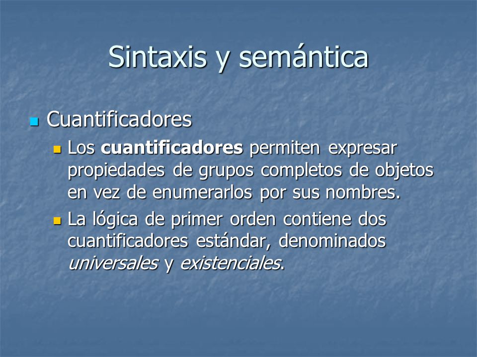Sintaxis y semántica Cuantificadores