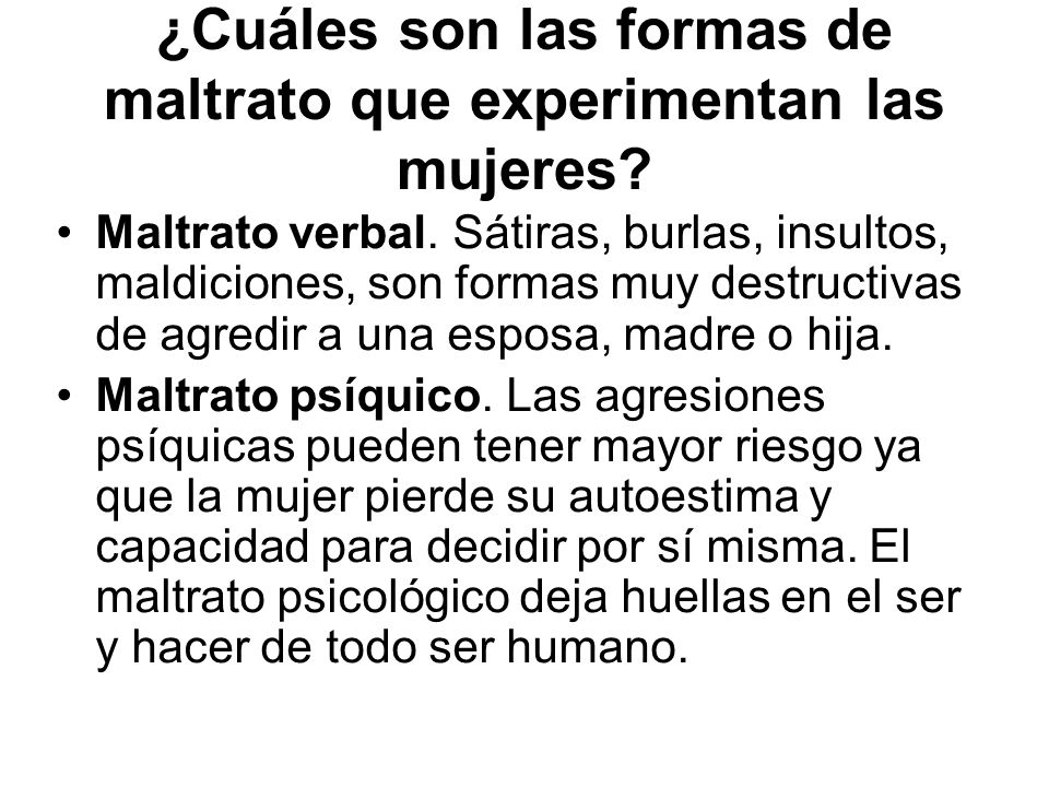 ¿Cuáles son las formas de maltrato que experimentan las mujeres