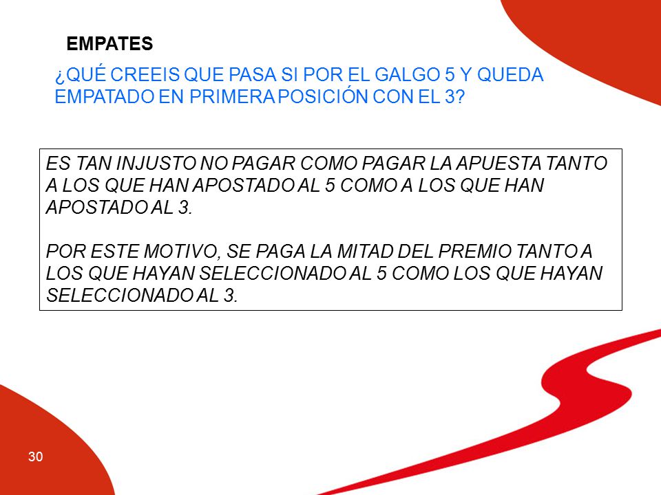 EMPATES ¿QUÉ CREEIS QUE PASA SI POR EL GALGO 5 Y QUEDA. EMPATADO EN PRIMERA POSICIÓN CON EL 3