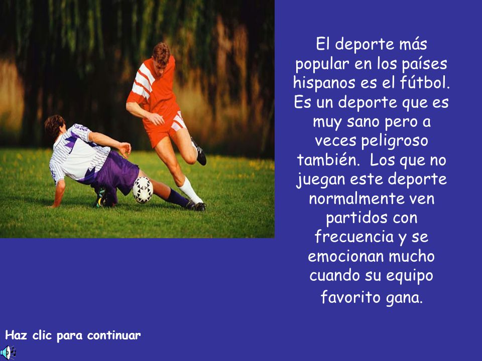 El deporte más popular en los países hispanos es el fútbol