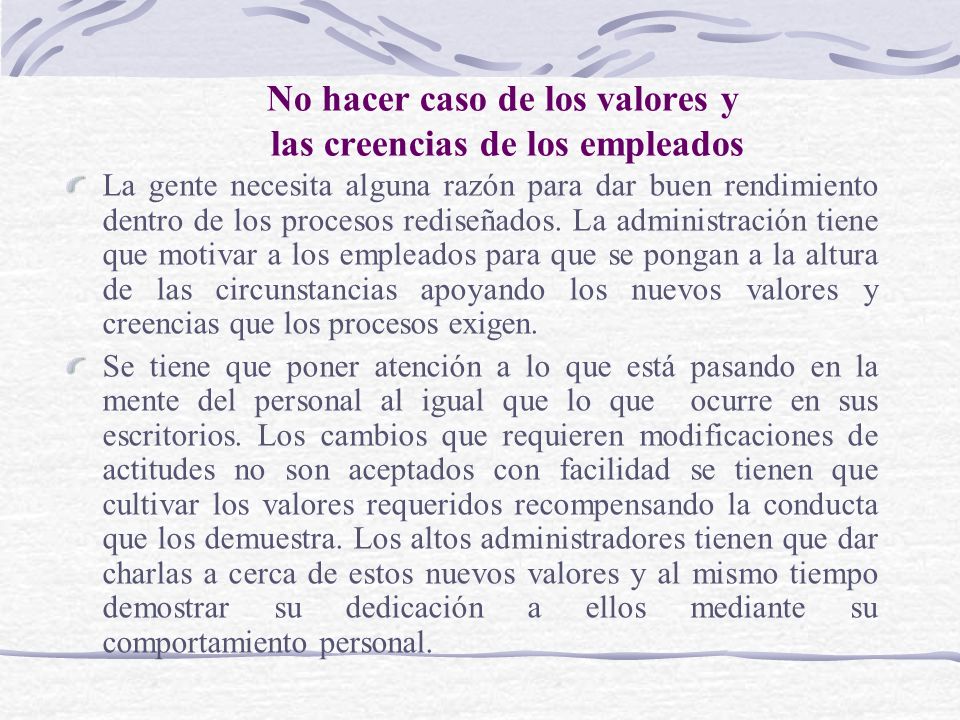 No hacer caso de los valores y las creencias de los empleados