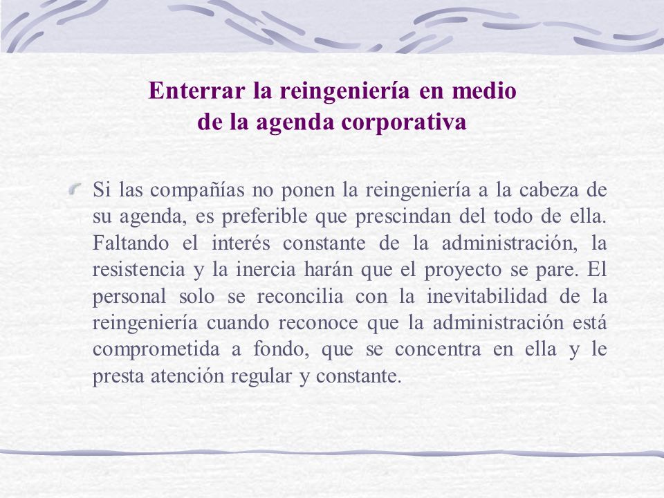 Enterrar la reingeniería en medio de la agenda corporativa