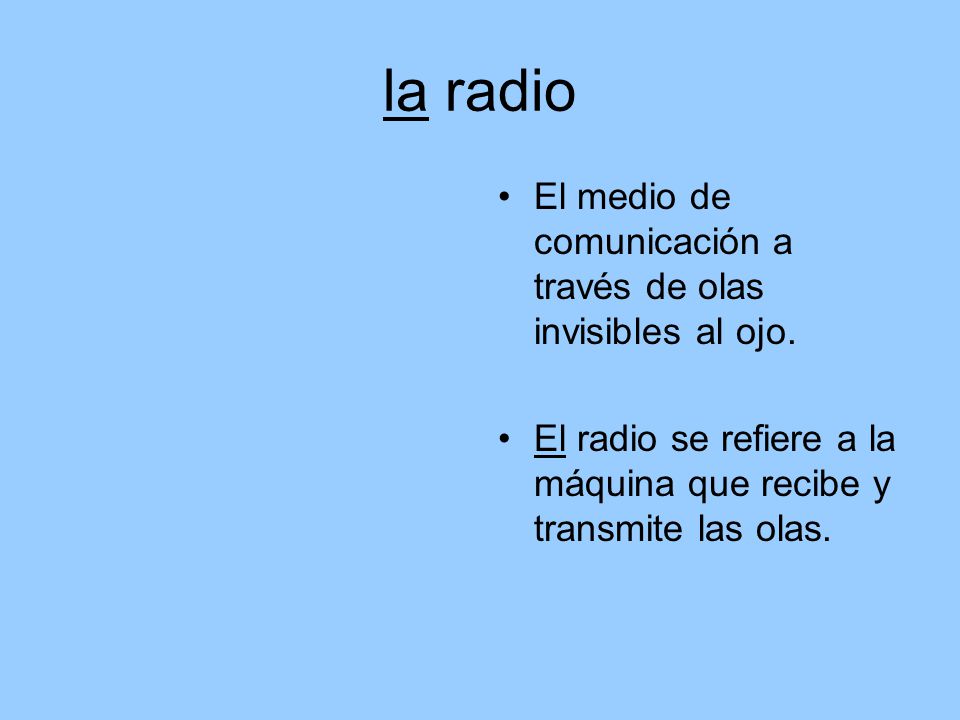 la radio El medio de comunicación a través de olas invisibles al ojo.