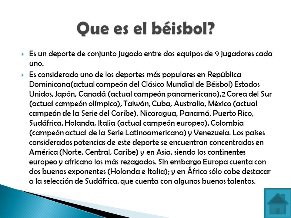 Que es el béisbol Es un deporte de conjunto jugado entre dos equipos de 9 jugadores cada uno.