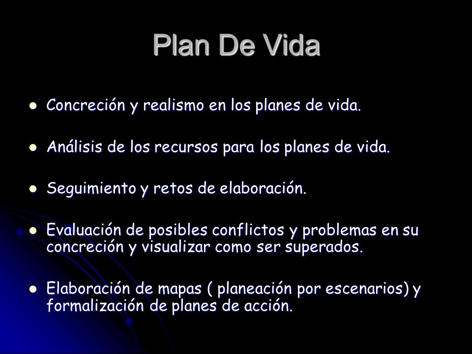 Plan De Vida Concreción y realismo en los planes de vida.