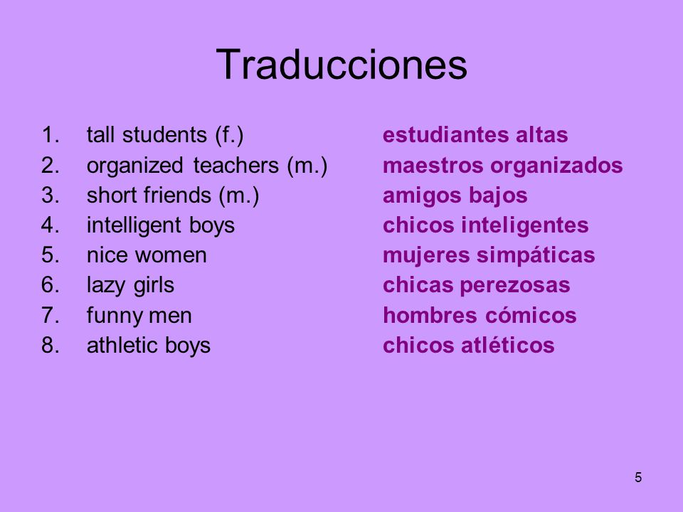 Traducciones tall students (f.) organized teachers (m.)