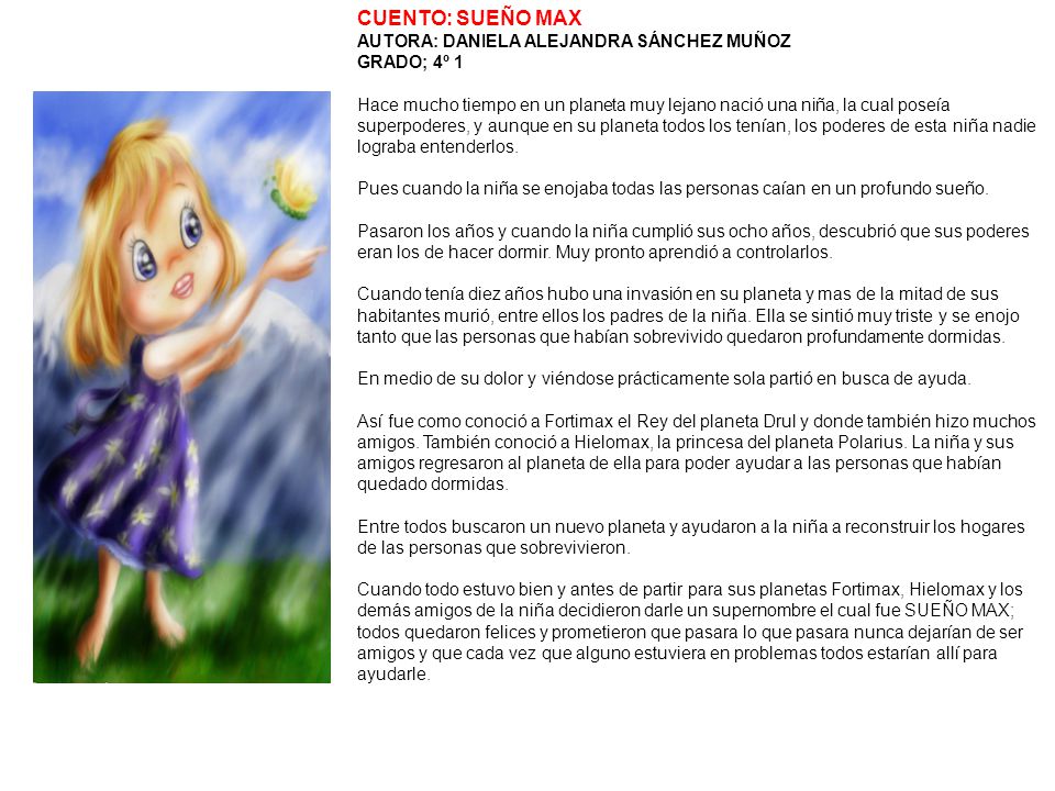 CUENTO: SUEÑO MAX AUTORA: DANIELA ALEJANDRA SÁNCHEZ MUÑOZ GRADO; 4º 1