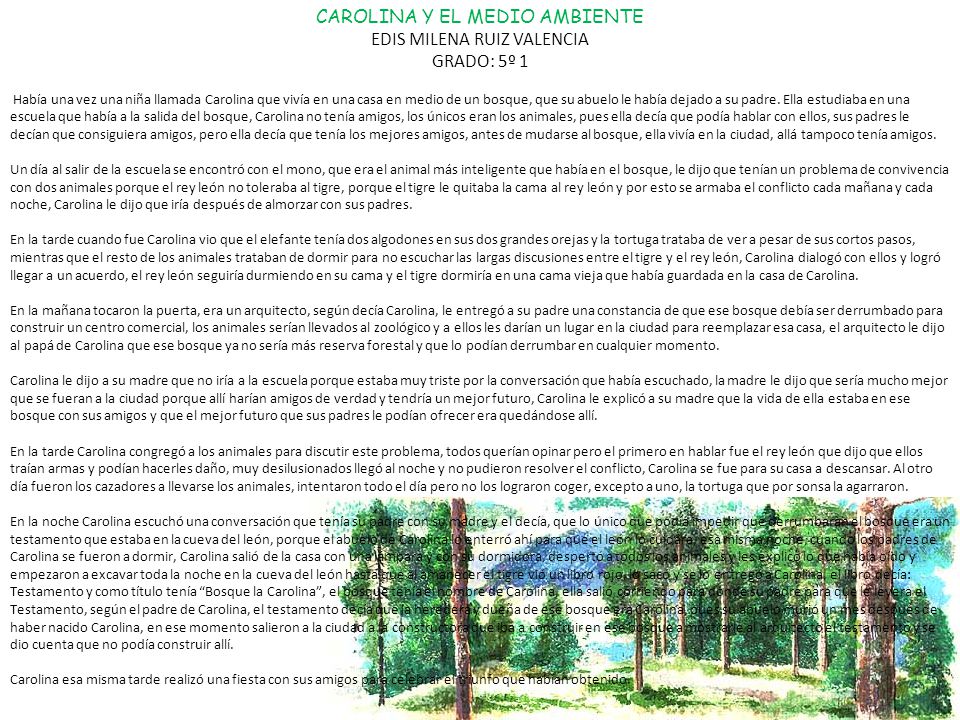 CAROLINA Y EL MEDIO AMBIENTE EDIS MILENA RUIZ VALENCIA GRADO: 5º 1