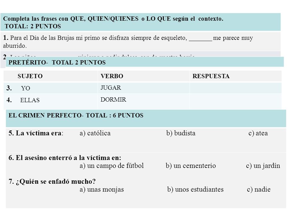5. La víctima era: a) católica b) budista c) atea