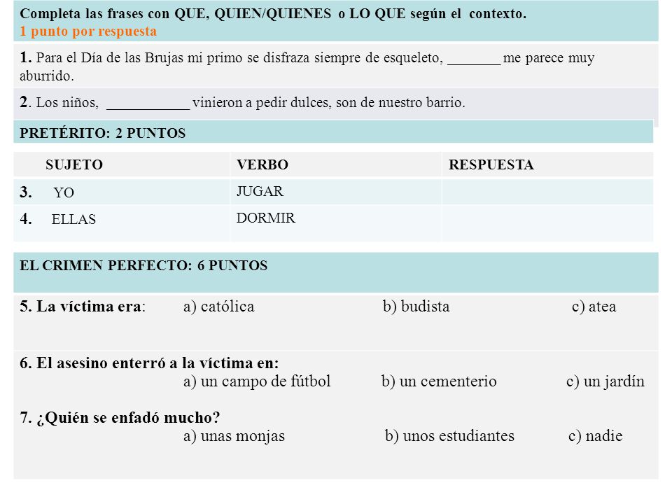 5. La víctima era: a) católica b) budista c) atea