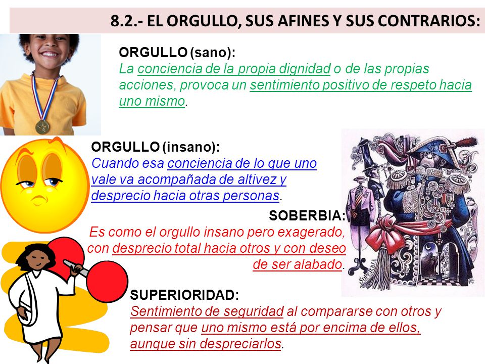 8.2.- EL ORGULLO, SUS AFINES Y SUS CONTRARIOS:
