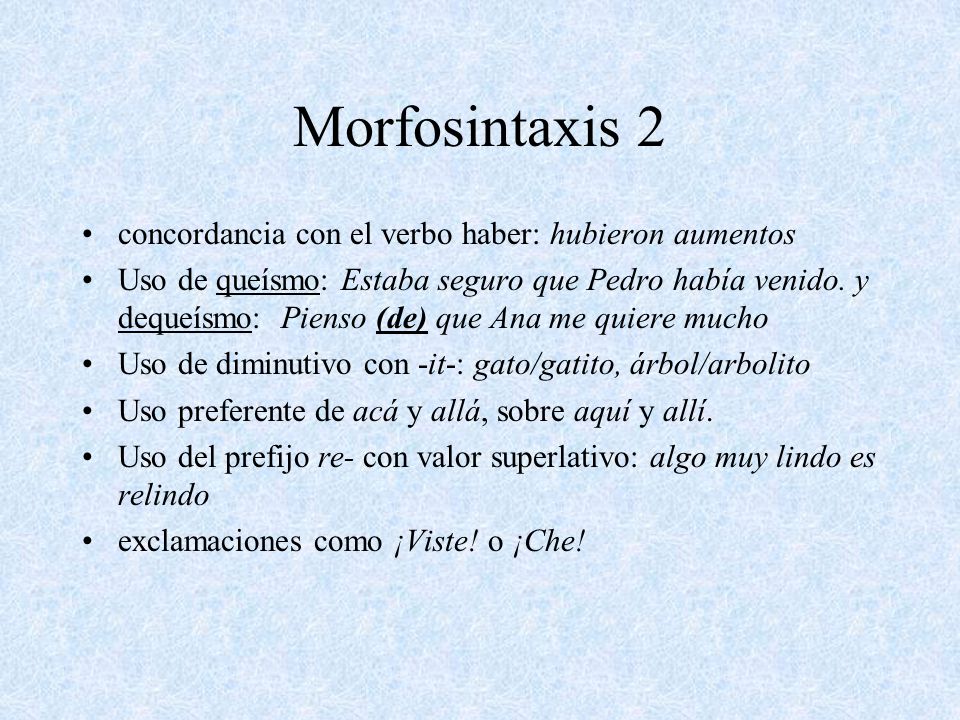 Morfosintaxis 2 concordancia con el verbo haber: hubieron aumentos