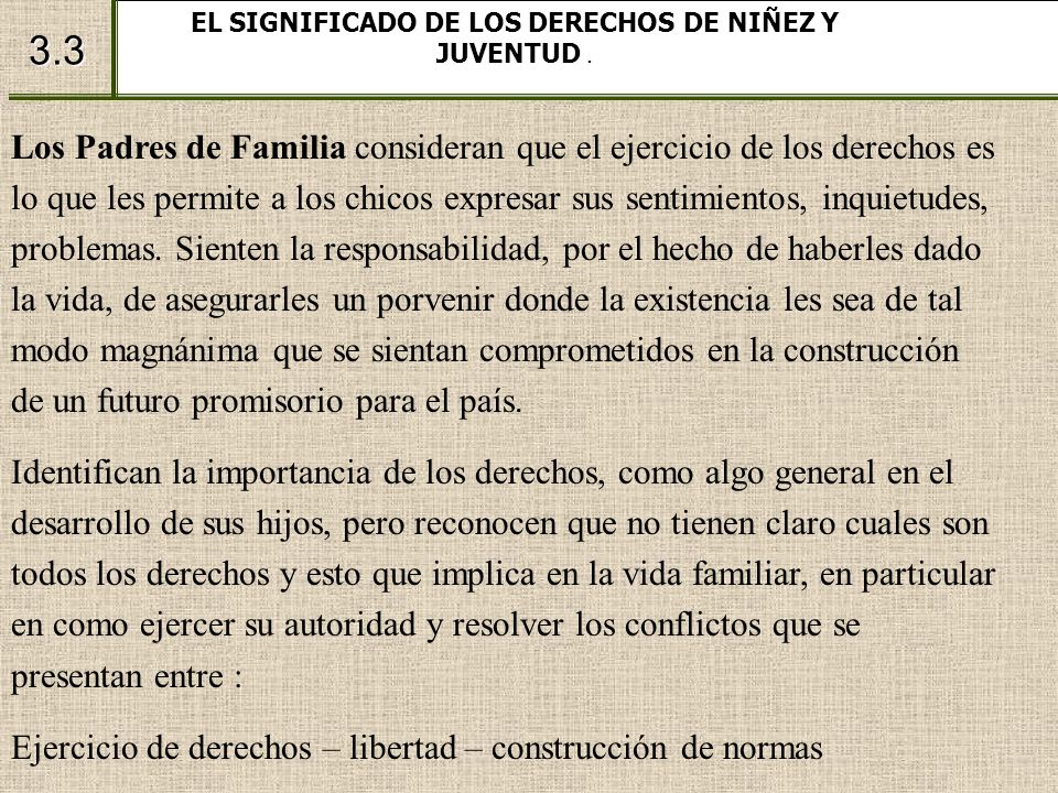 EL SIGNIFICADO DE LOS DERECHOS DE NIÑEZ Y JUVENTUD .