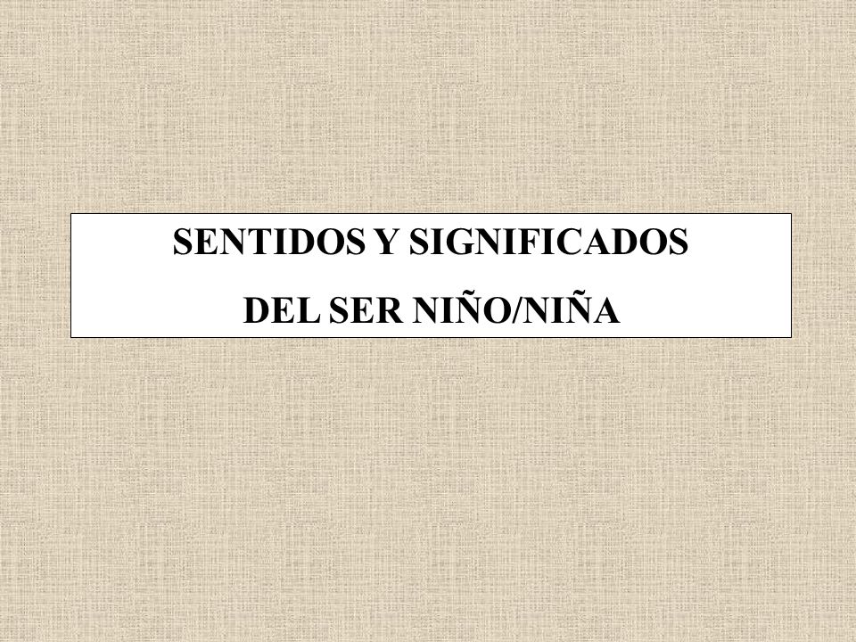 SENTIDOS Y SIGNIFICADOS