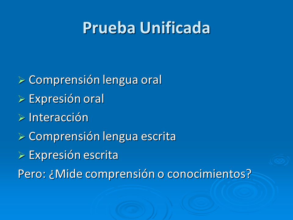 Prueba Unificada Comprensión lengua oral Expresión oral Interacción
