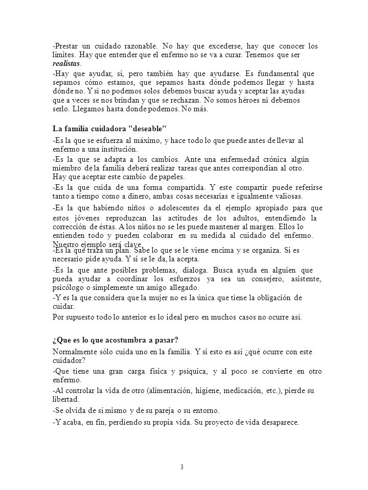 -Hay que ayudar, sí, pero también hay que ayudarse. Es fundamental que