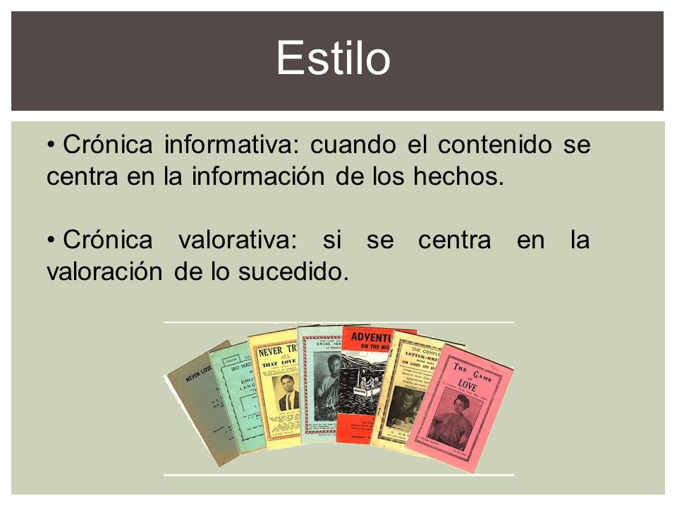 Estilo Crónica informativa: cuando el contenido se centra en la información de los hechos.